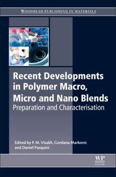 Hardcover Recent Developments in Polymer Macro, Micro and Nano Blends: Preparation and Characterisation Book