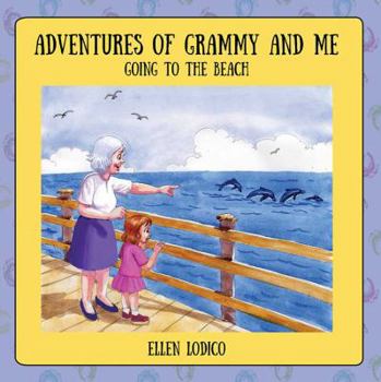 Paperback Adventures of Grammy and Me: Going to the Beach Book