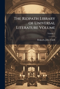 Paperback The Ridpath Library of Universal Literature Volume; Volume 1 Book