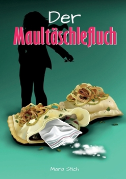 Paperback Der Maultäschlefluch: Weitere unglaubliche Abenteuer von Emilia Roth [German] Book