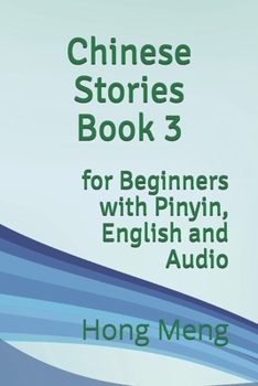 Paperback Chinese Stories Book 3: for Beginners with Pinyin, English and Audio Book