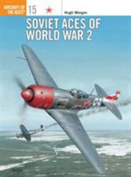 Soviet Aces of World War 2 - Book #15 of the Osprey Aircraft of the Aces