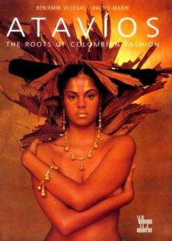 Hardcover Atavios: The Roots of Colombian Fashion Book