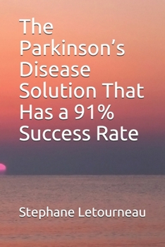 Paperback The Parkinson's Disease Solution That Has a 91% Success Rate Book