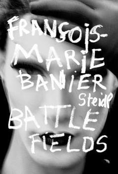 Fran�ois-Marie Banier: Battlefields