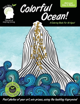 Paperback Colorful Ocean-A Coloring Book For All Ages: A coloring book for people of all ages-a vibrant mix of easy to medium coloring pages Book