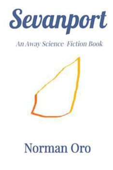 Paperback Sevanport: An Away Science Fiction Book