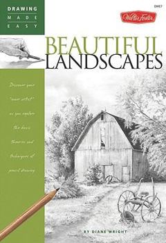 Drawing Made Easy: Beautiful Landscapes: Discover your "inner artist" as you explore the basic theories and techniques of pencil drawing (Drawing Made Easy)