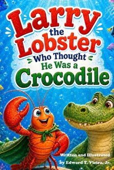 Paperback Larry the Lobster Who Thought He Was a Crocodile Book