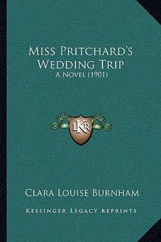 Paperback Miss Pritchard's Wedding Trip: A Novel (1901) Book