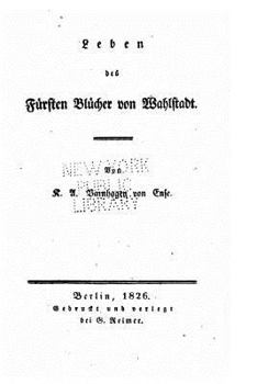 Leben Des F�rsten Bl�cher Von Wahlstadt