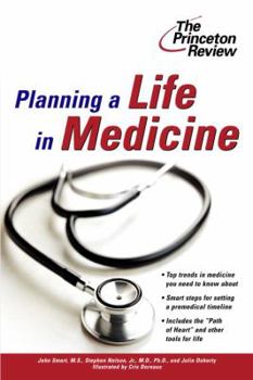 Paperback Planning a Life in Medicine: Discover If a Medical Career Is Right for You and Learn How to Make It Happen Book