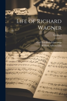 Paperback Life of Richard Wagner; Volume 2 Book