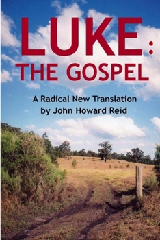 Paperback Luke: The Gospel A Radical New Translation Book