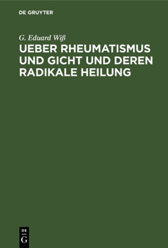 Hardcover Ueber Rheumatismus Und Gicht Und Deren Radikale Heilung [German] Book
