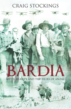 Hardcover Bardia: Myth, Reality and the Heirs of Anzac Book