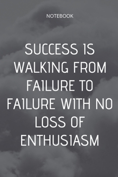 Paperback **Success is walking from failure to failure with no loss of enthusiasm**: Lined Notebook Motivational Quotes,120 pages,6x9, Soft cover, Matte finish Book