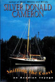 Hardcover SNIFFING THE COAST - An Acadian Voyage Book