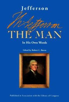 Paperback Jefferson the Man: In His Own Words Book