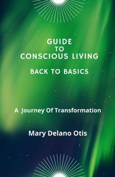 Paperback Guide To Conscious Living: Back To Basics Book