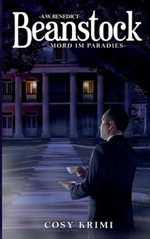 Beanstock-Mord im Paradies (9.Buch)-Cosy-Krimi - Book #9 of the Beanstock