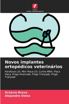 Novos implantes ortopédicos veterinários (Portuguese Edition)