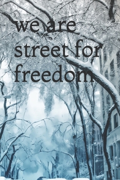 Paperback we are street for freedom: Writing in prison to free yourself Book