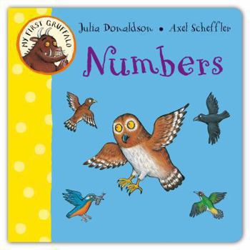 My First Gruffalo: Numbers - Book  of the My First Gruffalo