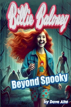 Billy Baloney in Beyond Spooky (Billie Baloney's Adventures)