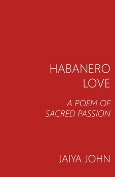 Paperback Habanero Love: A Poem of Sacred Passion Book