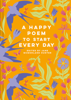 Hardcover A Happy Poem to Start Every Day Book