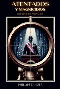 Atentados y Magnicidios (Spanish Edition)