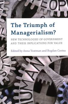 Paperback The Triumph of Managerialism?: New Technologies of Government and their Implications for Value Book