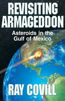 Paperback Revisiting Armageddon: Asteroids in the Gulf of Mexico Book