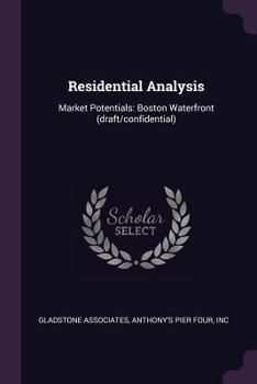 Paperback Residential Analysis: Market Potentials: Boston Waterfront (draft/confidential) Book