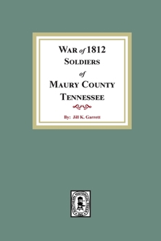 War of 1812 Soldiers of Maury County, Tennessee