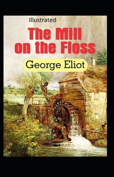 Paperback The Mill on the Floss Illustrated Book