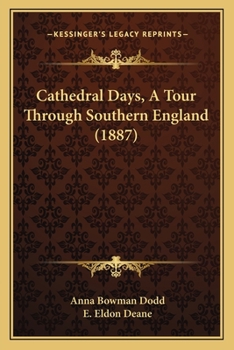 Paperback Cathedral Days, A Tour Through Southern England (1887) Book