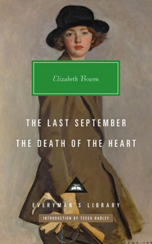The Last September, The Death of the Heart (Everyman's Library Contemporary Classics Series)