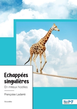 Paperback Échappées singulières: En milieux hostiles [French] Book