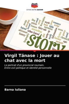 Paperback Virgil T&#259;nase: Jouer au chat avec la mort [French] Book