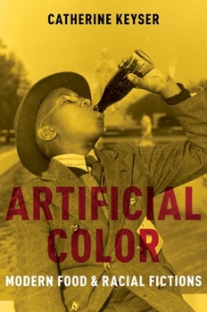 Paperback Artificial Color: Modern Food and Racial Fictions Book