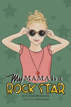 Paperback My Mama is a Rock Star Book