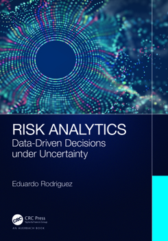 Paperback Risk Analytics: Data-Driven Decisions Under Uncertainty Book