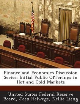 Paperback Finance and Economics Discussion Series: Initial Public Offerings in Hot and Cold Markets Book