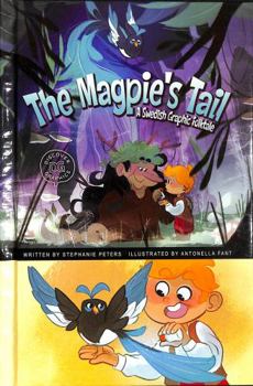 Hardcover The Magpie's Tail: A Swedish Graphic Folktale (Discover Graphics: Global Folktales) Book