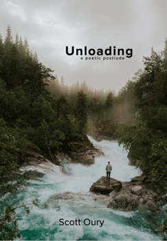 Hardcover Unloading: a poetic postlude Book