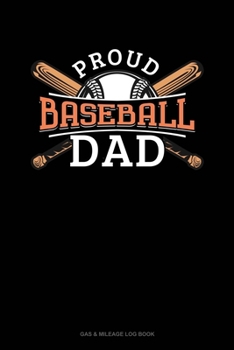 Proud Baseball Dad: Gas & Mileage Log Book