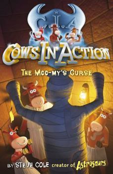 Cows in Action: The Moo-my's Curse (Cows in Action) - Book #2 of the Cows in Action