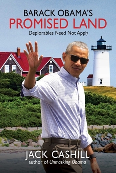 Hardcover Barack Obama's Promised Land: Deplorables Need Not Apply Book